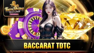Baccarat TDTC: Khám phá luật và những kinh nghiệm cá cược 1 Baccarat TDTC