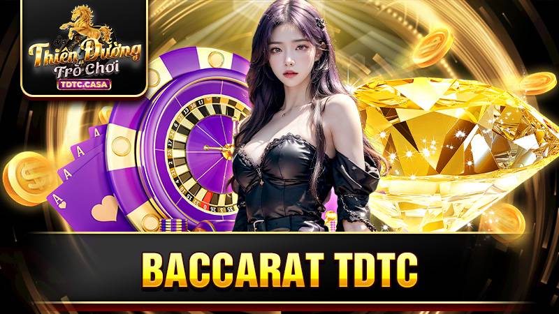 Baccarat TDTC: Khám phá luật và những kinh nghiệm cá cược 15 Baccarat TDTC