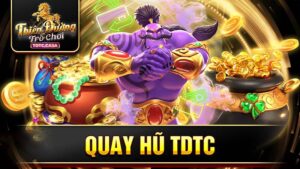 Quay hũ TDTC: Cao thủ chia sẻ những mẹo giành chiến thắng 2 TDTC Quay hũ đổi thưởng